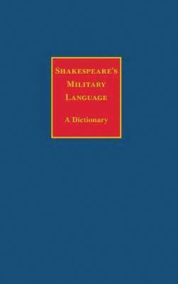 Charles Edelman - Shakespeare's Military Language, Inbunden