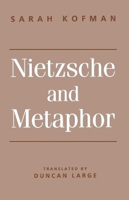 Sarah Kofman - Nietzsche and Metaphor, Häftad