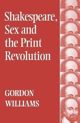 bokomslag Shakespeare, Sex and the Print Revolution