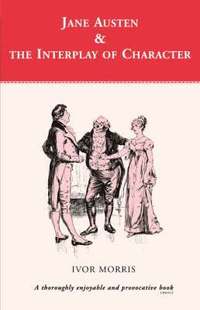 bokomslag Jane Austen and the Interplay of Character