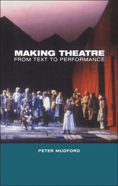 Peter Mudford - Making Theatre, Häftad