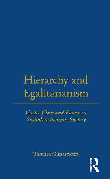 Tamara Gunasekera - Hierarchy and Egalitarianism, Inbunden