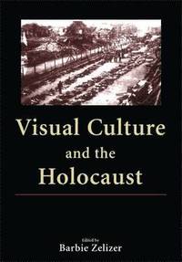 bokomslag Visual Culture and the Holocaust