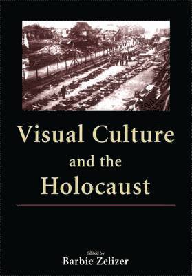 bokomslag Visual Culture and the Holocaust