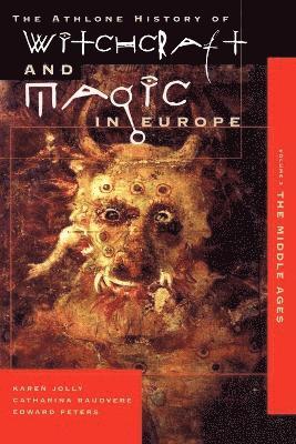 Karen Jolly, Catharina Raudvere, Edward Peters, Bengt Ankarloo, Stuart Clark - Witchcraft and Magic in the Middle Ages, Häftad