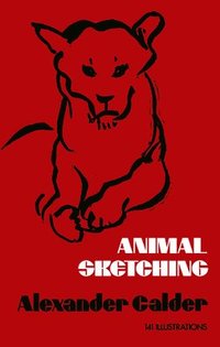 bokomslag Calder, A: Animal Sketching