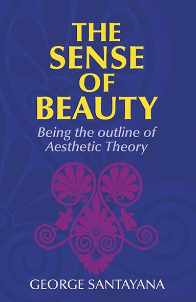 George Santayana - Sense of Beauty, Häftad