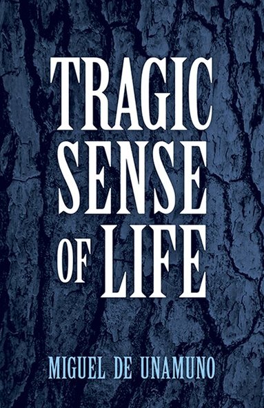 Miguel de Unamuno - Tragic Sense of Life, Häftad