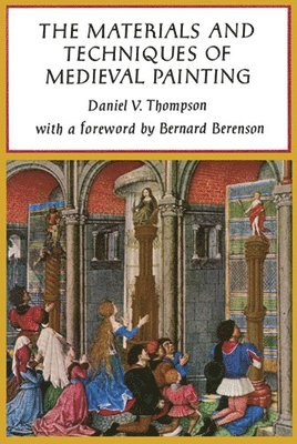 The Materials and Techniques of Medieval Painting 1