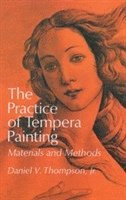bokomslag The Practice of Tempera Painting