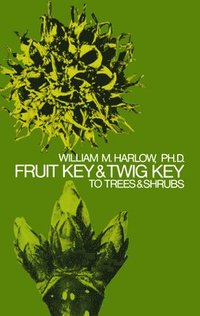 bokomslag Fruit Key and Twig Key to Trees and Shrubs
