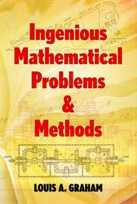 bokomslag Ingenious Mathematical Problems and Methods