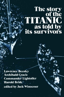 bokomslag Story of the "Titanic" as Told by Its Survivors