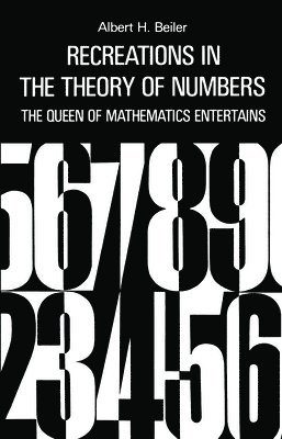 A.H. Beiler, Albert H. Beiler - Recreations in the Theory of Numbers, Häftad