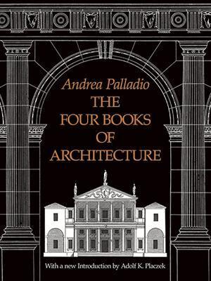 Andrea Palladio - Four Books of Architecture, Häftad