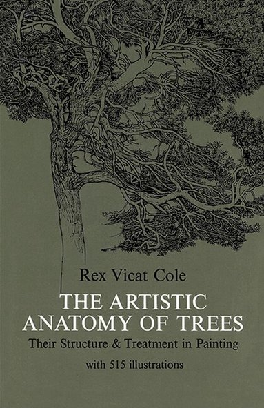 Rex V. Cole - Artistic Anatomy of Trees, Häftad