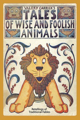 bokomslag Tales of Wise and Foolish Animals: Re-Tellings of Traditional Fables