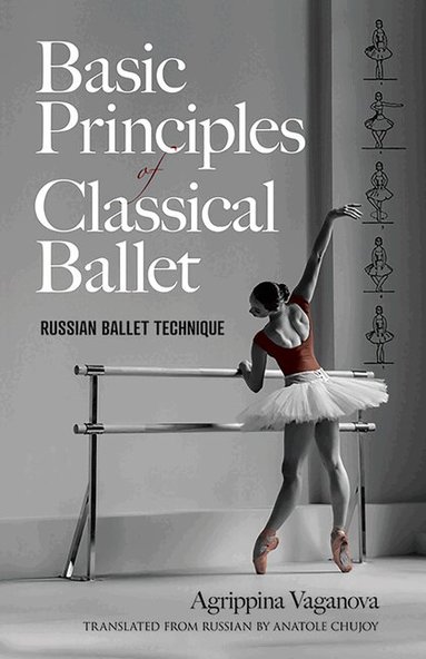 Agrippina Vaganova - Basic Principles of Classical Ballet, Häftad
