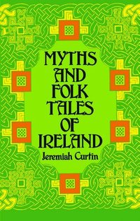 bokomslag Myths and Folk Tales of Ireland