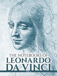 bokomslag The Notebooks of Leonardo Da Vinci, Vol. I: Volume 1