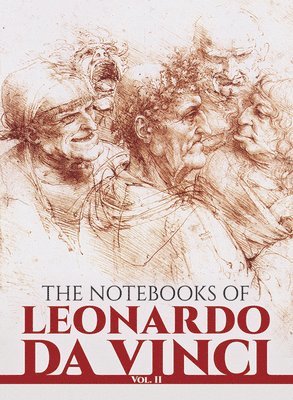 Leonardo Da Vinci - The Notebooks of Leonardo Da Vinci, Vol. II: Volume 2, Häftad
