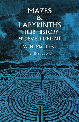 bokomslag Mazes and Labyrinths: Their History and Development