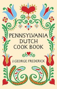 bokomslag Pennsylvania Dutch Cook Book