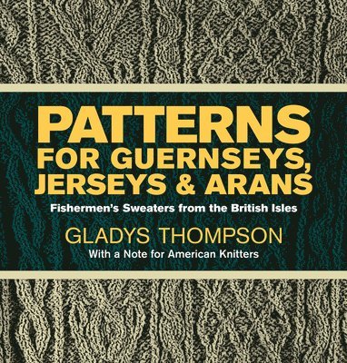 Patterns for Guernseys, Jerseys & Arans 1