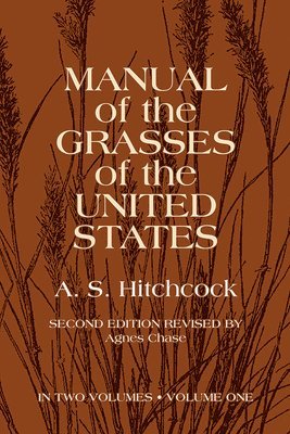 bokomslag Manual of the Grasses of the United States, Vol. 1