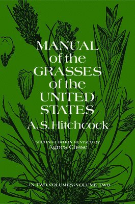 Manual of the Grasses of the United States, Vol. 2 1