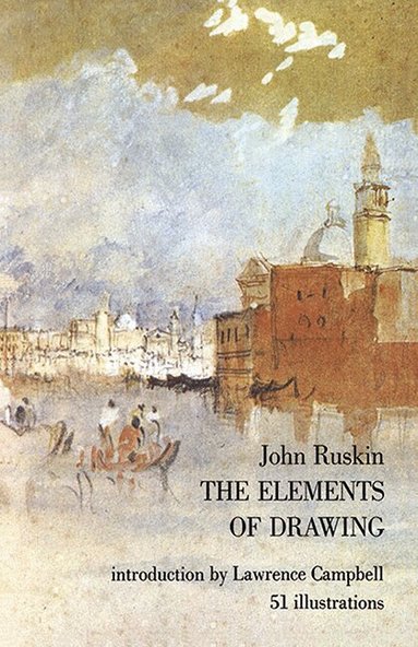 John Ruskin - Elements of Drawing, Häftad