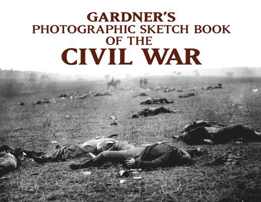 Photographic Sketch Book of the Civil War 1