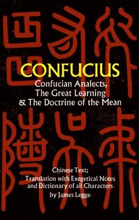 bokomslag Confucian Analects, the Great Learning & the Doctrine of the Mean