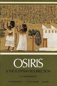 bokomslag Osiris and the Egyptian Resurrection: v. 1