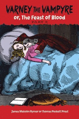 Varney the Vampyre: or, the Feast of Blood, Part 2