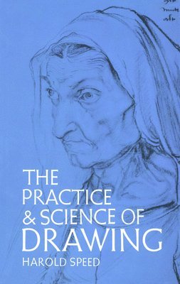 The Practice and Science of Drawing 1