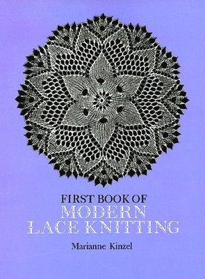 bokomslag The First Book of Modern Lace Knitting