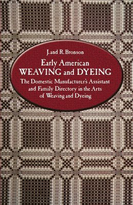 bokomslag Early American Weaving and Dyeing