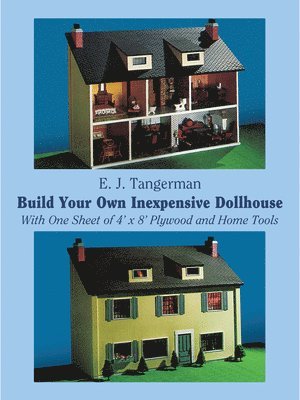 Build Your Own Inexpensive Doll-House with One Sheet of 4' x 8' Plywood and Home Tools 1