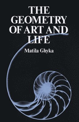 Matila Ghyka - Geometry of Art and Life, Häftad