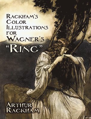 bokomslag Rackham's Color Illustrations for Wagner's 'Ring'