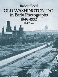 bokomslag Old Washington, D.C. in Early Photographs, 1846-1932