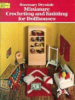 Miniature Crocheting and Knitting for Dolls Houses 1