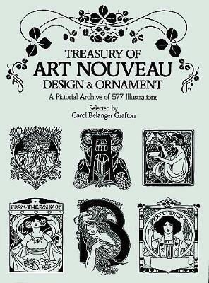 Carol Grafton, Carol Belanger Grafton - Treasury of Art Nouveau Design & Ornament, Häftad
