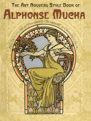 Alphonse Mucha - Art Nouveau Style Book of Alphonse Mucha, Häftad