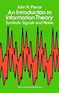 bokomslag An Introduction to Information Theory, Symbols, Signals and Noise
