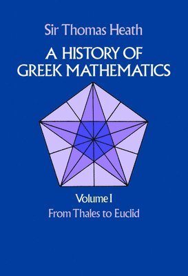 bokomslag A History of Greek Mathematics: from Thales to Euclid V.1