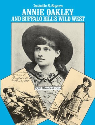 bokomslag Annie Oakley and Buffalo Bill's Wild West