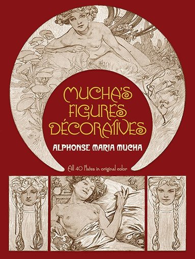 Alphonse Mucha - Mucha's Figures Décoratives, Häftad
