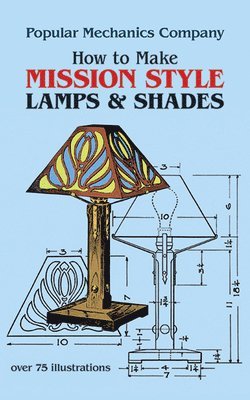 bokomslag How to Make Mission Style Lamps and Shades